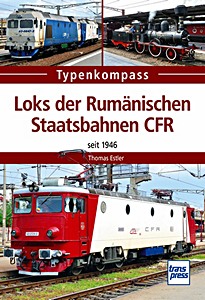 Livre : Loks der Rumänischen Staatsbahnen CFR - seit 1946 (Typenkompass)