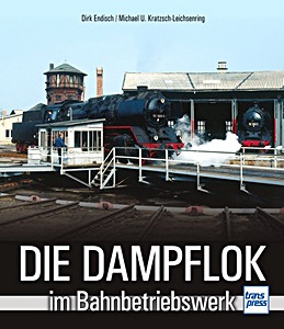 Boek: Die Dampflok im Bahnbetriebswerk