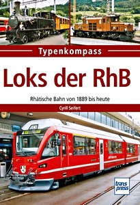 Livre : [TK] Loks der RhB - Rhatische Bahn von 1889 bis heute