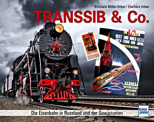 Transsib & Co. - Die Eisenbahn in Russland