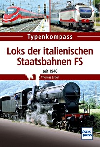 Livre: Loks der italienischen Staatsbahnen FS - Seit 1946 (Typenkompass)