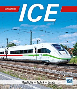 Livre : ICE - Geschichte, Technik, Einsatz