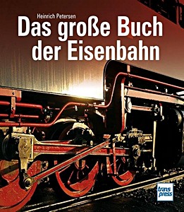 Das große Buch der Eisenbahn