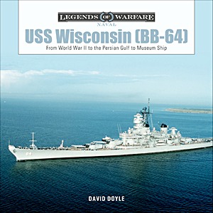 Cover book USS Wisconsin (BB-64): From World War II to the Persian Gulf to Museum Ship