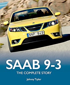 Saab 9-3 - The Complete Story