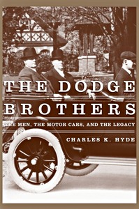 Book: The Dodge Brothers - The Men, the Motor Cars