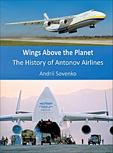 Cover book Wings Above the Planet: The History of Antonov Airlines