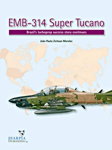 GHPA0924 Cover book EMB-314 Super Tucano: Brazil's Turboprop Success Story Continues
