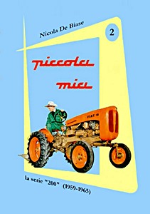 Okładka książki Piccola mia (2): Trattore Fiat 18 - La serie 200 (1959-1965)