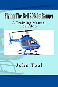Cover of the book: Flying The Bell 206 JetRanger - A Training Manual For Pilots