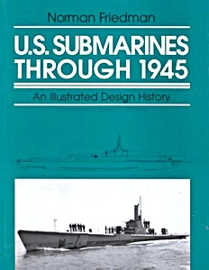 Omslag boek U.S. Submarines Through 1945 - An Illustrated Design History