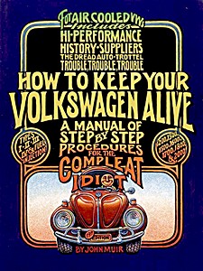 Umschlag Reparaturhandbuch How to Keep Your Volkswagen Alive - A Manual of Step-By-Step Procedures for the Complete Idiot