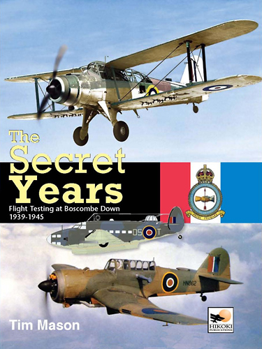 Cover book The Secret Years - Flight Testing at Boscombe Down 1939-1945
