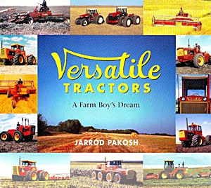 Couverture du livre : Versatile Tractors - A Farm Boy's Dream | Japonica