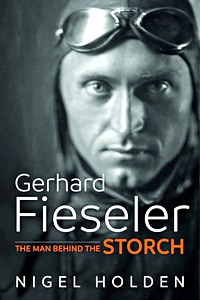 Cover book Gerhard Fieseler : The Man Behind the Storch