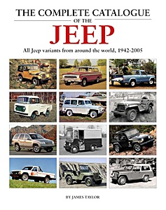 Cover des Buches: The Complete Catalogue of the Jeep - All Jeep variants from around the world, 1942-2005 | Herridge & Sons