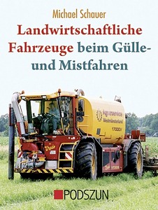 Książka: Landwirtsch Fahrzeuge beim Gulle- und Mistfahren