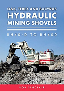 Portada del libro: O&K, Terex and Bucyrus Hydraulic Mining Shovels - RH40-D to RH400 | Amberley