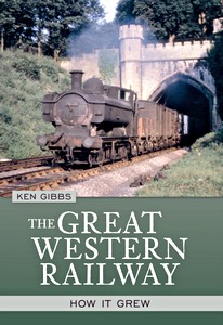 Buch: The Great Western Railway : How it Grew