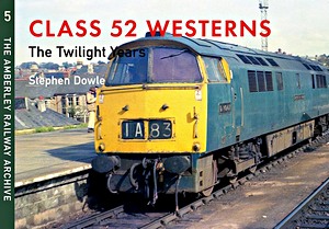 Class 52 Westerns - The Twilight Years