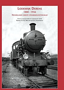 Okładka książki Lodewijk Derens - Nederlands eerste spoorwegfotograaf, 1880-1956