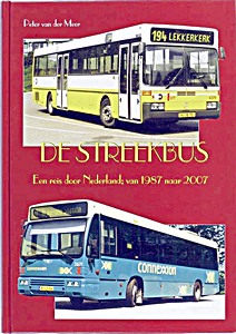 Umschlag Buch De streekbus - Een reis door Nederland van 1987 naar 2007