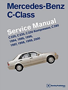 Okładka instrukcji napraw Mercedes-Benz C-Class (W202) - C220, C230, C230 Kompressor, C280 (1994-2000) (USA) - Bentley Service Manual