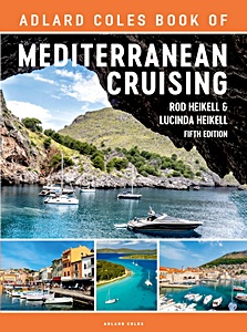Book cover: The Adlard Coles Book of Mediterranean Cruising (5th edition) | Adlard Coles | Bloomsbury PLC