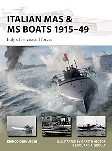 Couverture du livre : Italian MAS & MS Boats 1915-49 - Italy's fast coastal forces | Osprey