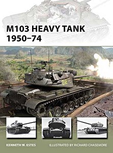 Buch: [NVG] M103 Heavy Tank, 1950-74