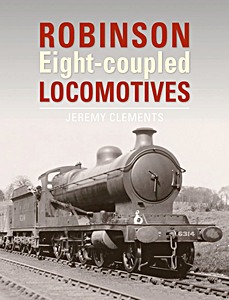 Buch: Robinson Eight-coupled Locomotives