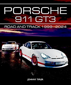 Book: Porsche 911 GT3 - Road and Track 1999-2024