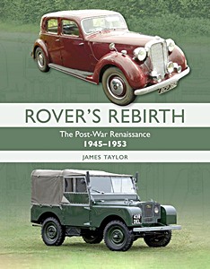 Livre : Rover's Rebirth - The Post-War Renaissance 1945-1953