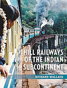 Okładka książki Hill Railways of the Indian Subcontinent