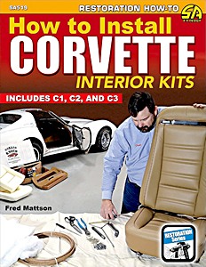 Umschlag Reparaturhandbuch How to Install Corvette Interior Kits - Includes C1, C2, C3