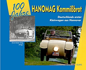 Omslag van het boek: 100 Jahre Hanomag Kommißbrot: Deutschlands erster Kleinwagen aus Hannover. | Georg Olms