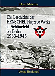 Omslag boek Die Geschichte der Henschel Flugzeug-Werke A.G. in Schönefeld bei Berlin 1933-1945