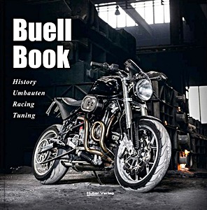 Boek: Buell Book - History, Umbauten, Racing, Tuning