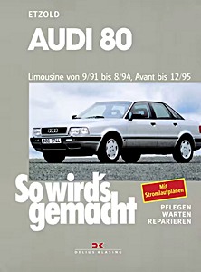 Audi 80 - Benziner und Diesel - Limousine (9/1991-8/1994) und Avant (9/1991-12/1995) | So wird's gemacht (77) | Delius Klasing