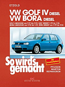 VW Golf IV (9/1997-9/2003), Golf IV Variant (5/1999-5/2006), Bora (9/1998-5/2005), Bora Variant (5/1999-9/2004) - Diesel | So wird's gemacht (112) | Delius Klasing