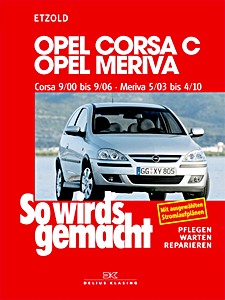 Opel Corsa C (9/2000-9/2006), Meriva A (5/2003-4/2010) - Benziner und Diesel | So wird's gemacht (131) | Delius Klasing