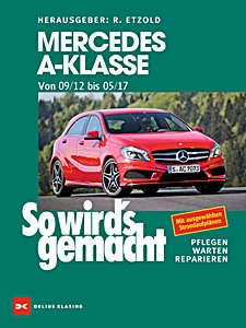 Okładka instrukcji napraw Mercedes-Benz A-Klasse - Benziner und Diesel (W176, 09/2012 - 05/2017)