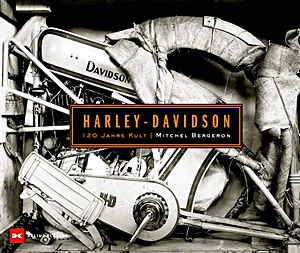 Book: Harley-Davidson - 120 Jahre Kult