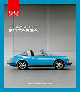 Okładka książki: Porsche 911 Targa - 60 Jahre | Delius Klasing