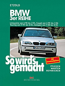 BMW 3er Reihe (E46) - Benziner und Diesel (1998-2005) | So wird's gemacht (116) | Delius Klasing