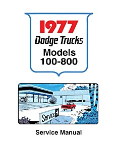 Livre: 1977 Dodge Truck 100-800 Shop Manual