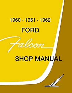 1960-1961-1962 Ford Falcon Shop Manual