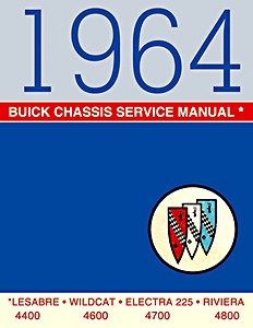 Manual de taller: 1964 Buick - Chassis Service Manual - 4400, 4600, 4700, 4800 - Le Sabre, Wildcat, Electra 225, Riviera