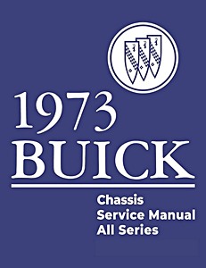 Manual de taller: 1973 Buick - Chassis Service Manual - All Series