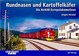 Buch: Rundnasen und Kartoffelkafer - Die NoHAB-Lokomotiven